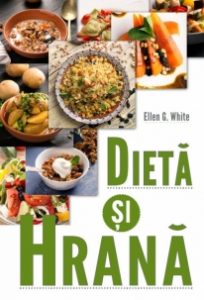 Dietă și Hrană autor Ellen G. White - Mesagerul Speranței